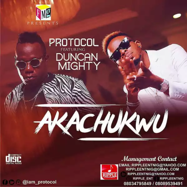 Protocol - “Akachukwu” ft. Duncan Mighty